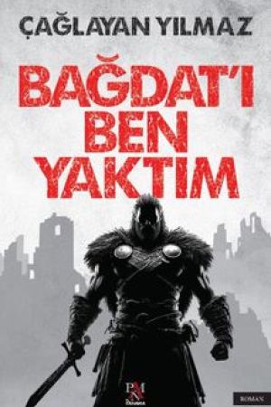 Bağdat'ı Ben Yaktım kapağı