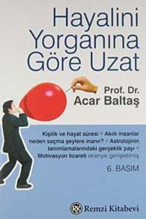 Hayalini Yorganına Göre Uzat Başarıyla Zehirlenmiş Bir Toplumda Duymanız Gerekenler baskı kapağı