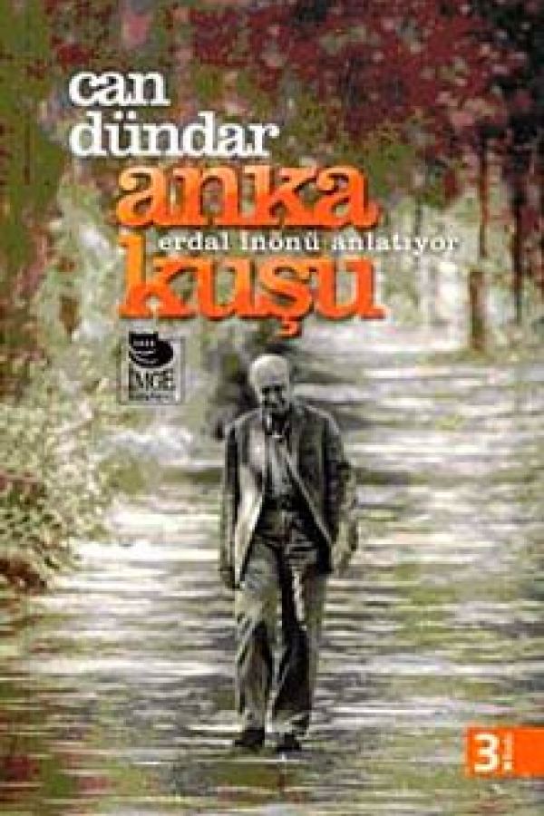 Anka Kuşu Erdal İnönü Anlatıyor baskı kapağı