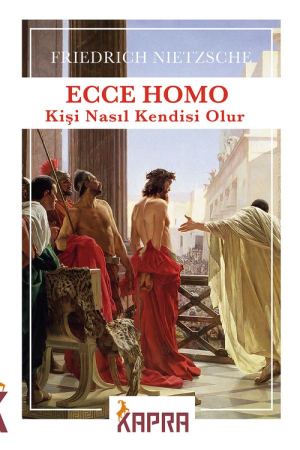 Ecce Homo - Kişi Nasıl Kendisi Olur kapağı