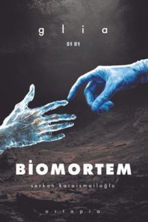 Biomortem / Glia kapağı