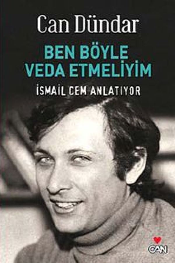 Ben Böyle Veda Etmeliyim İsmail Cem Anlatıyor kapak görseli