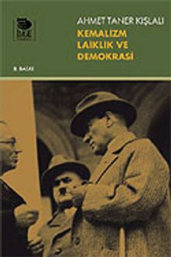 Kemalizm Laiklik ve Demokrasi baskı kapağı