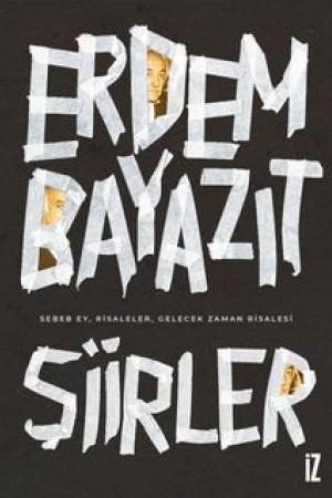 Şiirler (Sebeb Ey, Risaleler, Gelecek Zaman Risalesi) kapağı