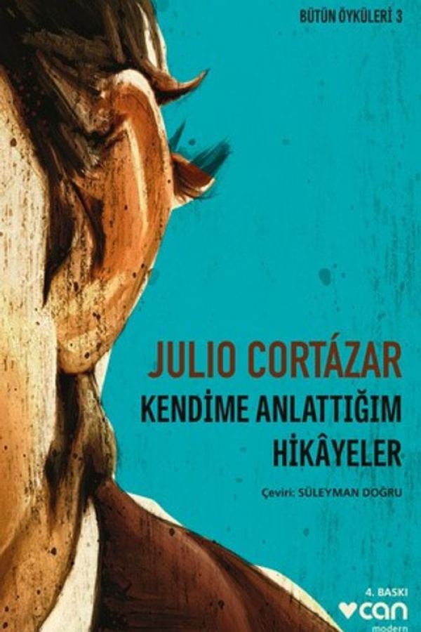 Bütün Öyküleri 3 - Kendime Anlattığım Hikayeler baskı kapağı