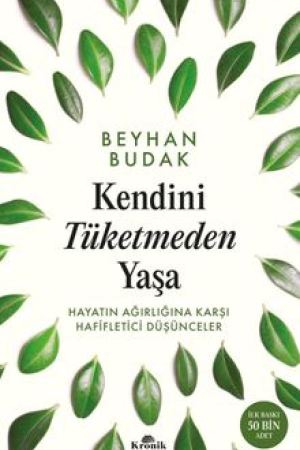 Kendini Tüketmeden Yaşa kapağı