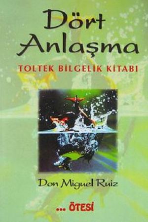 Dört Anlaşma: Toltek Bilgelik Kitabı kapağı