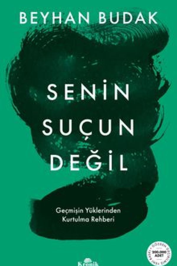 Senin Suçun Değil Geçmişin Yüklerinden Kurtulma Rehberi baskı kapağı