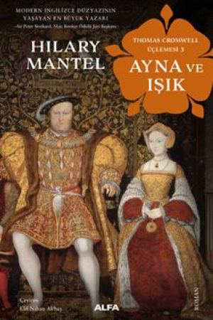 Ayna ve Işık - Thomas Cromwell Üçlemesi 3 kapağı