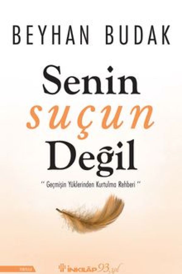 Senin Suçun Değil Geçmişin Yüklerinden Kurtulma Rehberi baskı kapağı