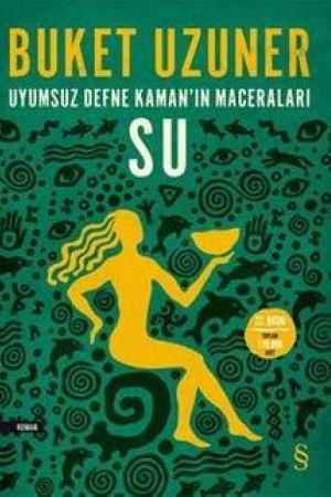 Su / Uyumsuz Defne Kaman'ın Maceraları kapağı