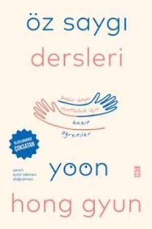 Öz Saygı Dersleri Ömür Boyu Mutluluk İçin Basit Öğretiler kapağı