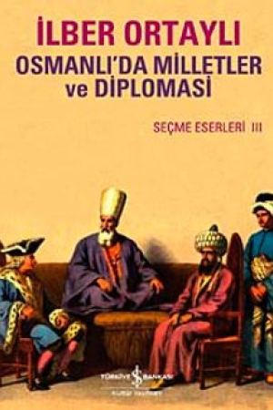 Osmanlı'da Milletler ve Diplomasi kapağı