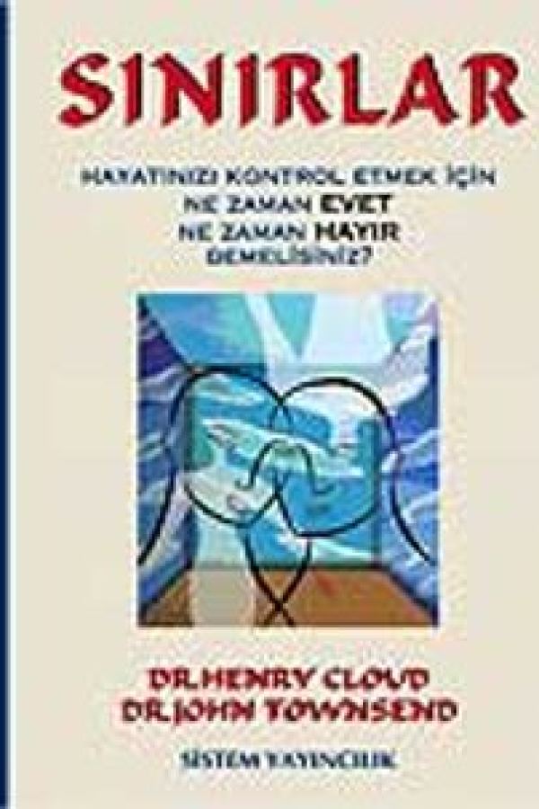 Sınırlar Hayatınızı Kontrol Etmek İçin Ne Zaman Evet Nasıl Hayır Demelisiniz baskı kapağı