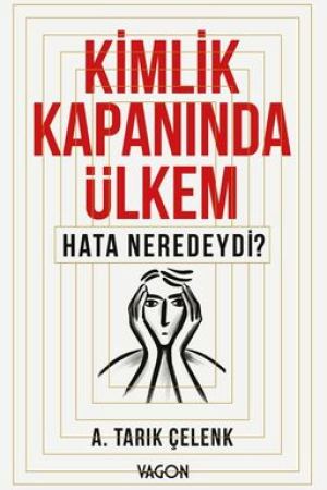 Kimlik Kapanında Ülkem Hata Neredeydi? kapağı