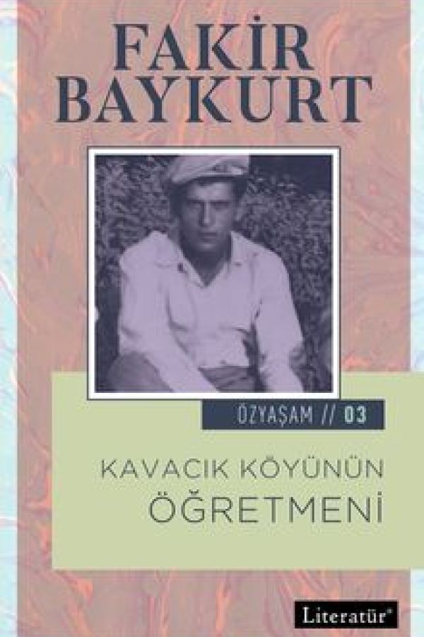 Kavacık Köyünün Öğretmeni / Özyaşam Öyküsü: 03 kapağı