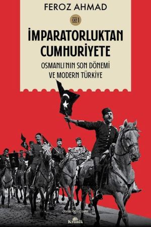 İmparatorluktan Cumhuriyete - Cilt 1 / Osmanlı'nın Son Dönemi ve Modern Türkiye kapağı