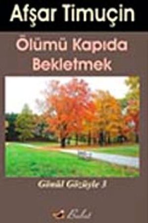 Ölümü Kapıda Bekletmek Gönül Gözüyle-3 kapağı