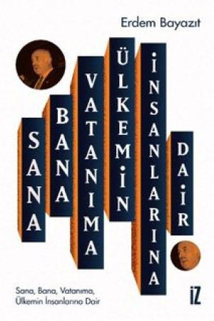 Sana, Bana, Vatanıma, Ülkemin İnsanlarına Dair kapağı