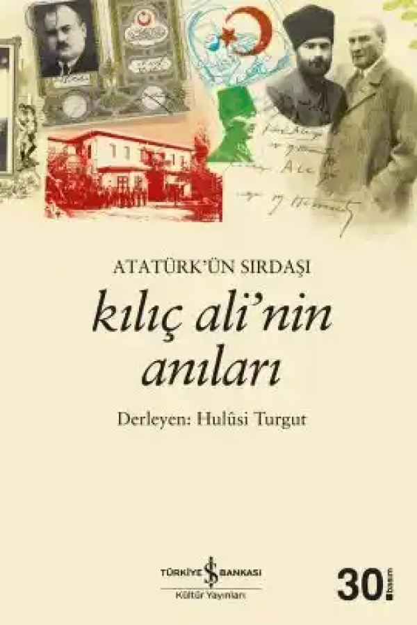 Atatürk’ün Sırdaşı Kılıç Ali’nin Anıları baskı kapağı