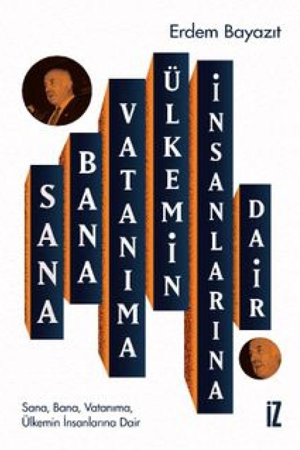 Sana, Bana, Vatanıma, Ülkemin İnsanlarına Dair baskı kapağı