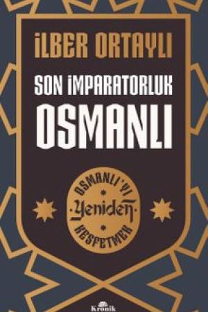 Son İmparatorluk Osmanlı / Osmanlı'yı Yeniden Keşfetmek - 2 kapağı