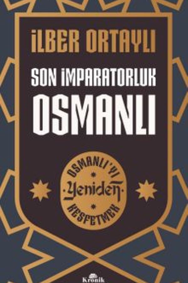 Son İmparatorluk Osmanlı / Osmanlı'yı Yeniden Keşfetmek - 2 kapak görseli