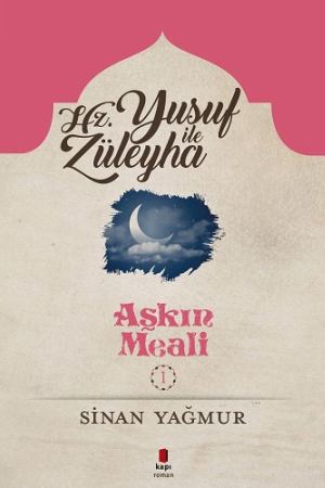 Hz. Yusuf ile Züleyha - Aşkın Meali 1 kapağı