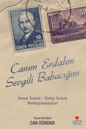 Canım Erdalım Sevgili Babacığım İsmet İnönü - Erdal İnönü Mektuplaşmaları kapağı