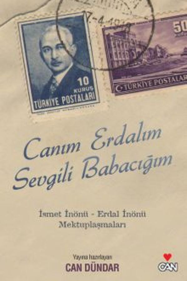 Canım Erdalım Sevgili Babacığım İsmet İnönü - Erdal İnönü Mektuplaşmaları kapak görseli