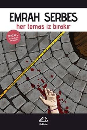 Her Temas İz Bırakır Behzat Ç. Bir Ankara Polisiyesi kapağı