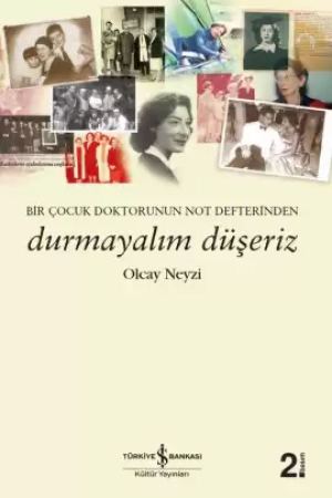 Durmayalım Düşeriz – Bir Çocuk Doktorunun Not Defterinden kapağı