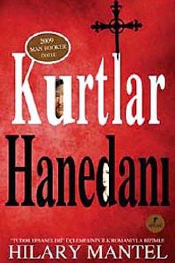 Kurtlar Hanedanı / Thomas Cromwell Üçlemesi 1 baskı kapağı