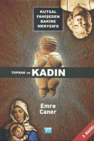 Kutsal Fahişeden Bakire Meryem'e Toprak ve Kadın kapağı