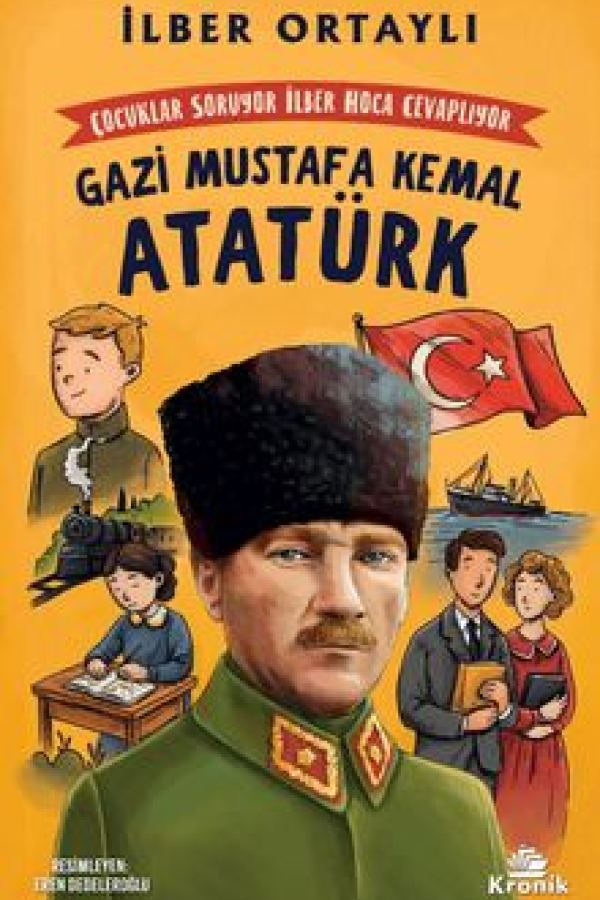 Çocuklar Soruyor, İlber Hoca Cevaplıyor: Gazi Mustafa Kemal Atatürk kapağı