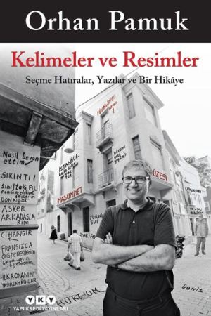 Kelimeler ve Resimler – Seçme Hatıralar, Yazılar ve Bir Hikâye kapağı