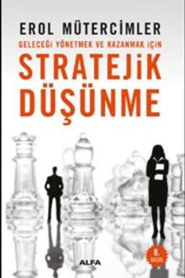 Stratejik Düşünme Geleceği Yönetmek ve Kazanmak İçin kapağı