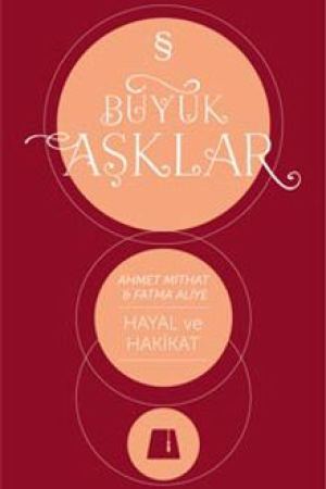 Büyük Aşklar / Hayal ve Hakikat kapağı