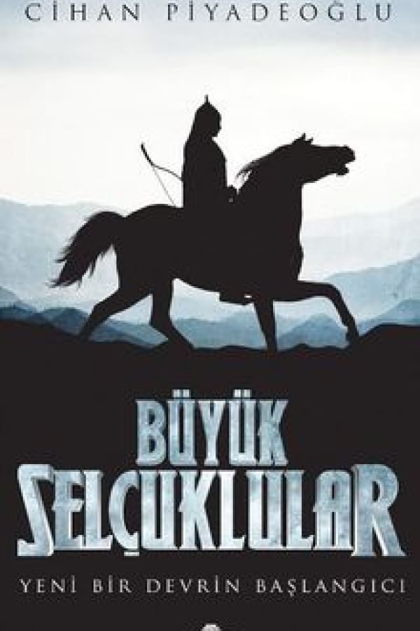 Büyük Selçuklular / Yeni Bir Devrin Başlangıcı kapağı