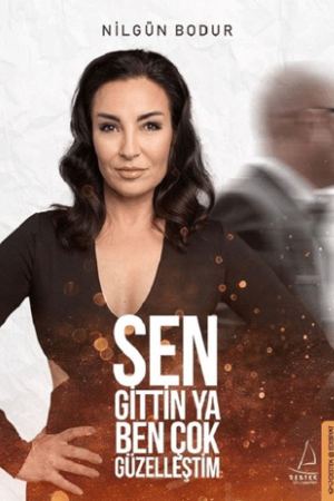 Sen Gittin Ya Ben Çok Güzelleştim kapağı