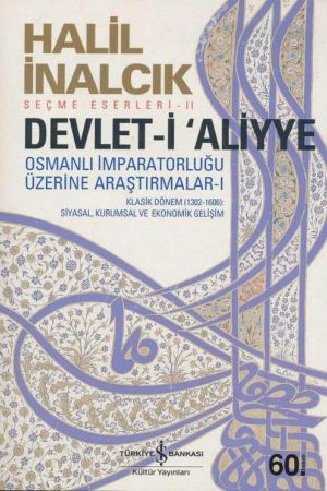 Devlet-i Aliyye - Osmanlı İmparatorluğu Üzerine Araştırmalar -I kapağı