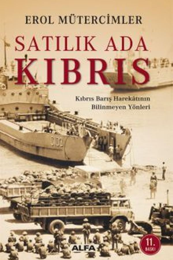 Satılık Ada Kıbrıs / Kıbrıs Barış Harekatının Bilinmeyen Yönleri kapağı