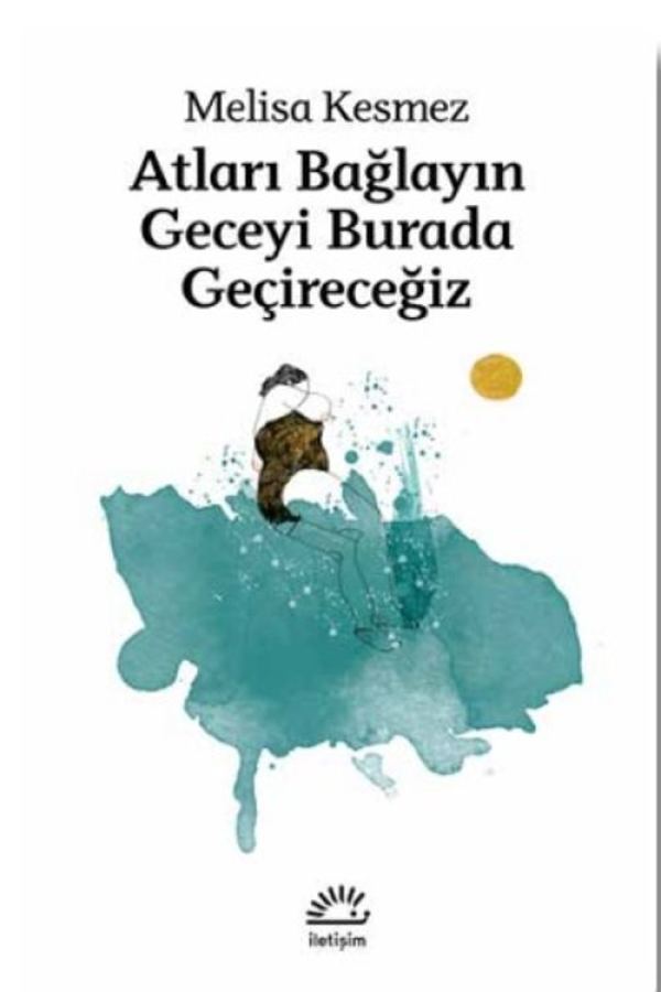 Atları Bağlayın Geceyi Burada Geçireceğiz baskı kapağı