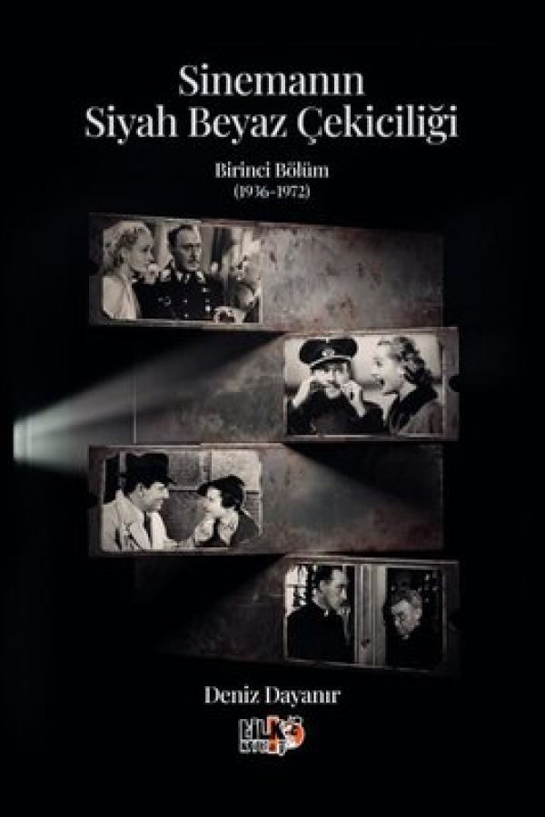 Sinemanın Siyah Beyaz Çekiciliği: Birinci Bölüm (1936 - 1972) baskı kapağı