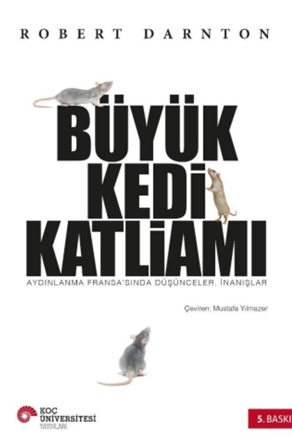 Büyük Kedi Katliamı Aydınlanma Fransa'sında Düşünceler, İnanışlar kapağı