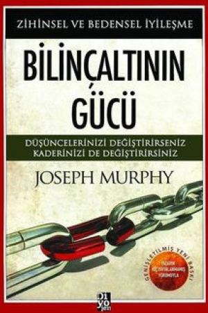 Bilinçaltının Gücü Zihinsel ve Bedensel İyileşme kapağı