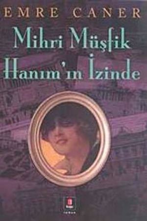 Mihri Müşfik Hanım'ın İzinde kapağı