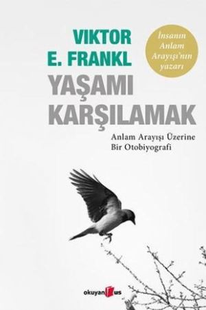 Yaşamı Karşılamak - Anlam Arayışı Üzerine Bir Otobiyografi kapağı