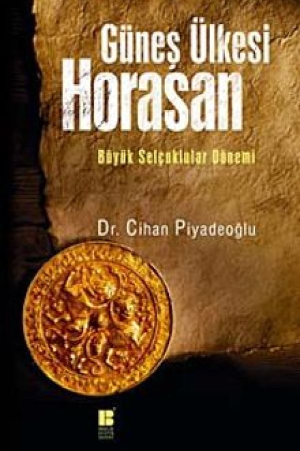 Güneş Ülkesi Horasan / Büyük Selçuklular Dönemi baskı kapağı