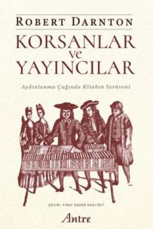 Korsanlar ve Yayıncılar Aydınlanma Çağında Kitabın Serüveni kapağı
